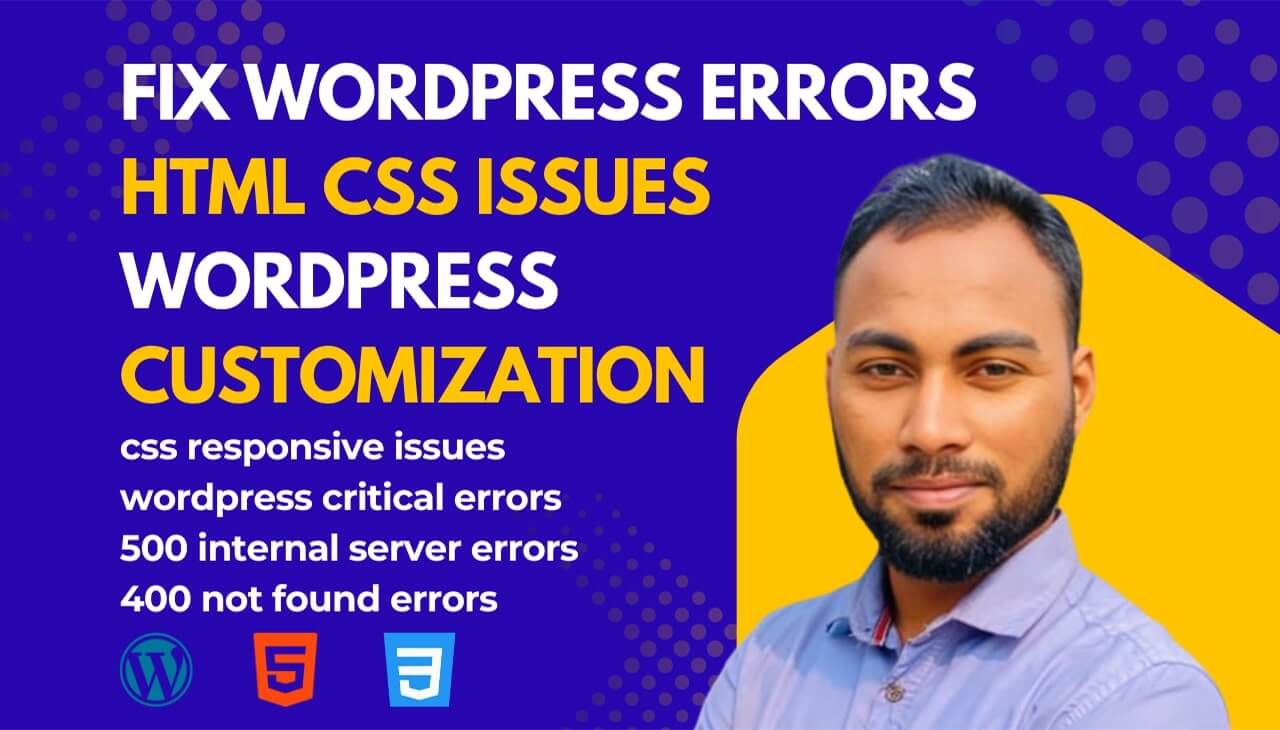 I will fix WordPress bugs, errors, wordPress Customization, html css and bootstrap issues.